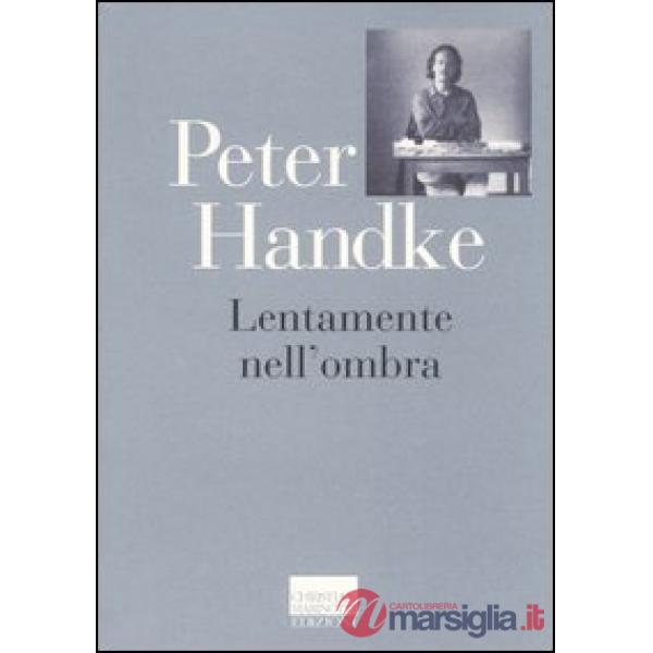 Lentamente nell'ombra. Raccolta di fogli sparsi 1980-1992
