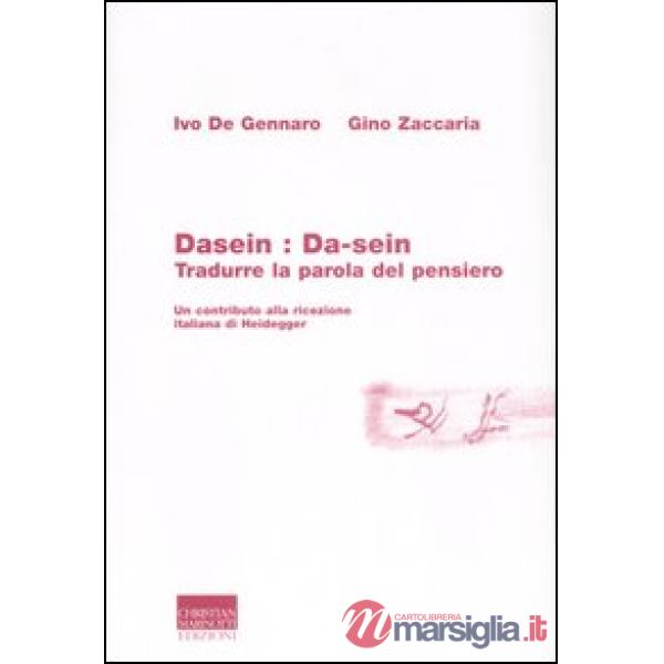 Dasein: da-sein. Tradurre la parola del pensiero