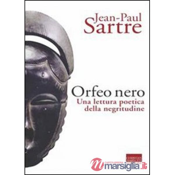 Orfeo nero. Una lettura poetica della negritudine (L')