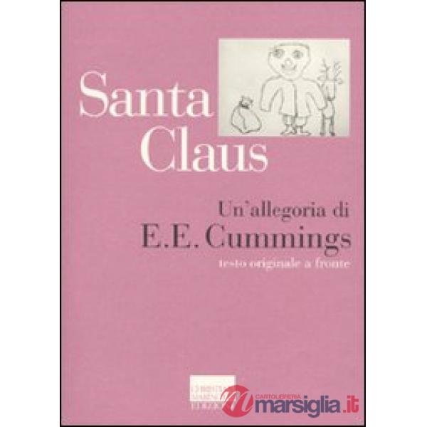 Santa Claus, un'allegoria. Testo inglese a fronte