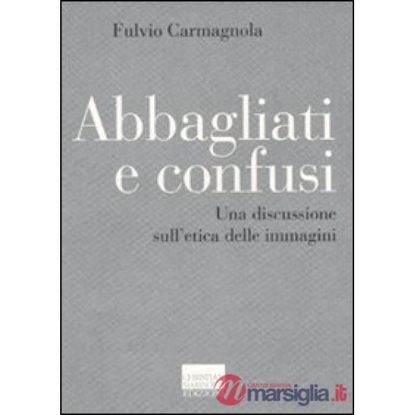 Abbagliati e confusi. Una discussione sull'etica delle immagini