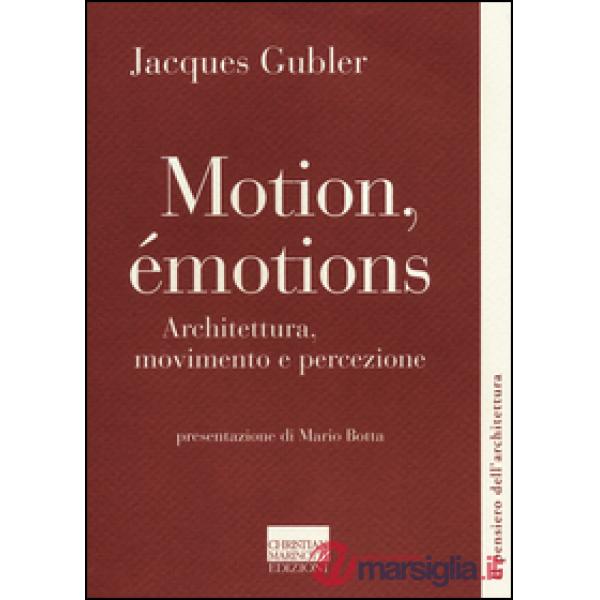 Motion, émotions. Architettura, movimento e percezione