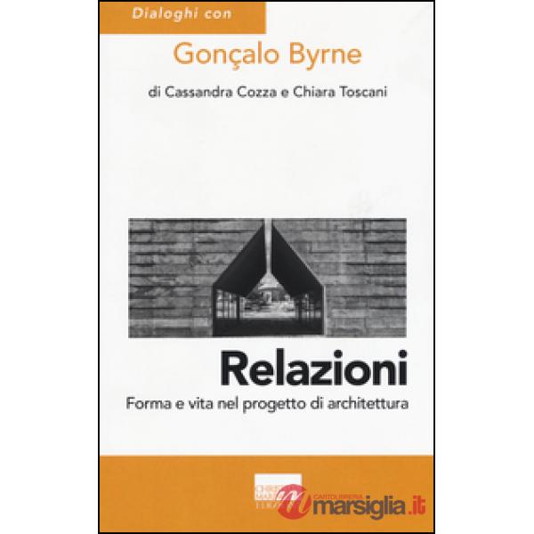 Relazioni. Forma e vita nel progetto di architettura