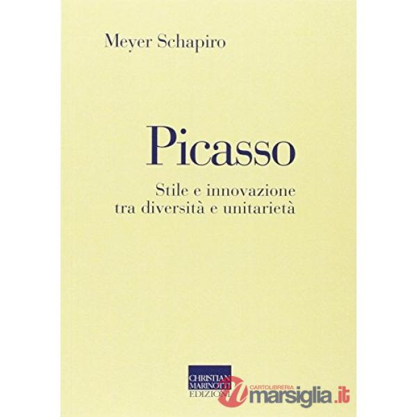 Picasso. Stile e innovazione tra diversità e unitarietà