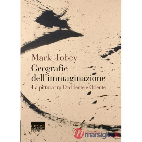 Geografie dell'immaginazione. La pittura tra Occidente e Oriente