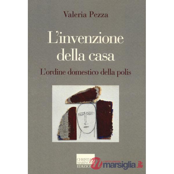 Invenzione della casa. L'ordine domestico della polis (L')