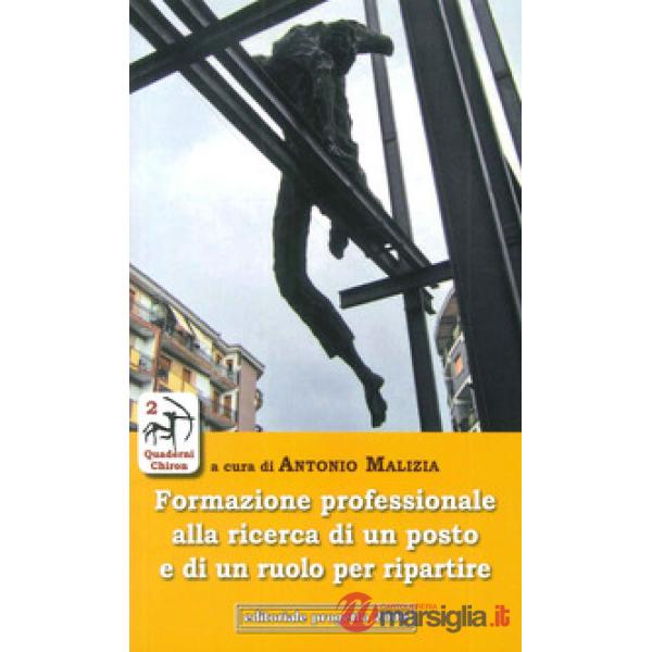 Formazione professionale alla ricerca di un posto e di un ruolo per ripartire