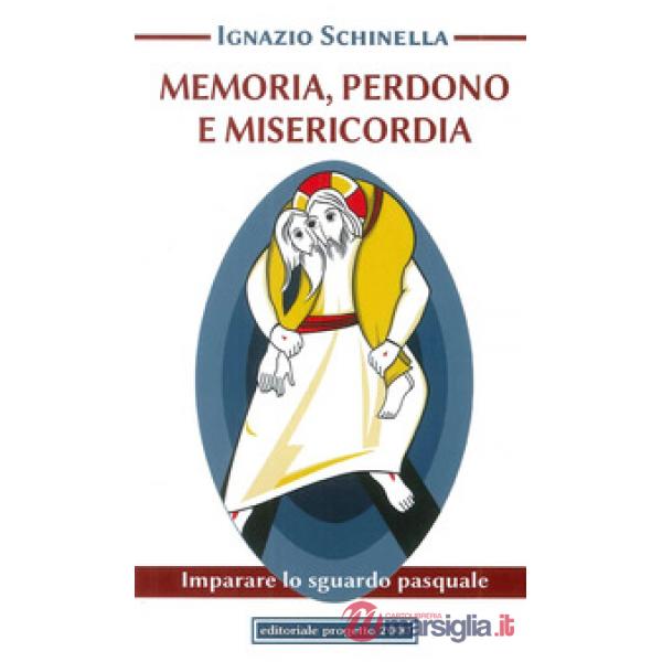 Memoria, perdono e misericordia