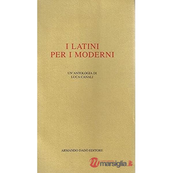Latini per i moderni. Antologia (I)