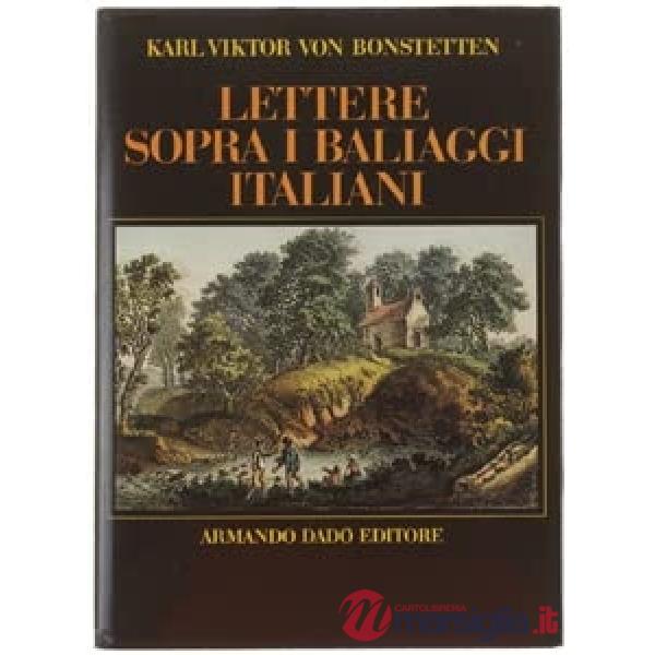 Lettere sopra i baliaggi italiani