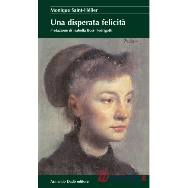 Disperata felicità (Una)