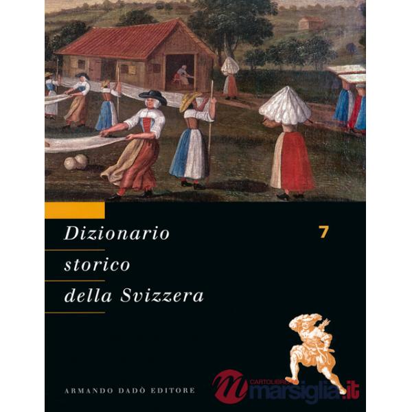 Dizionario storico della Svizzera. Vol. 7: ITA-LUG