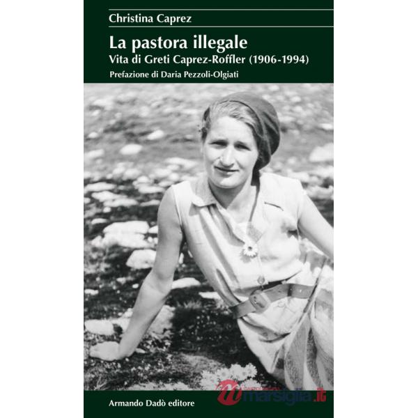 Pastora protestante. Vita di Greti Caprez-Roffler (1906-1994) (La)