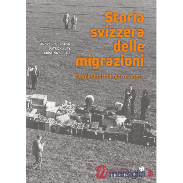 Storia svizzera delle migrazioni. Dagli albori ai giorni nostri