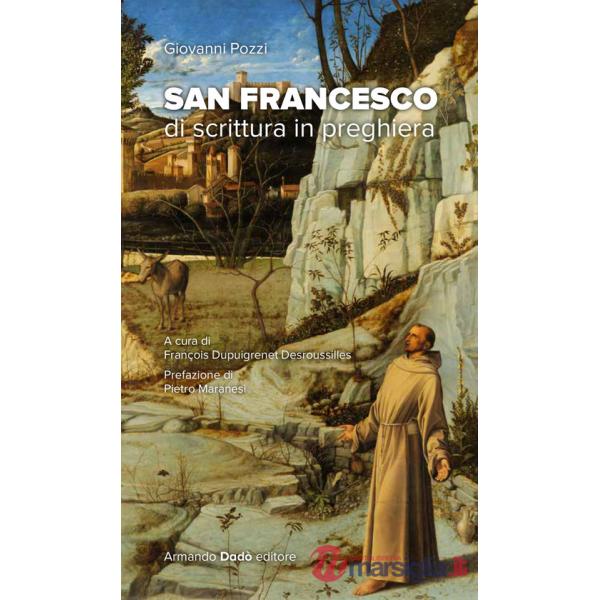 San Francesco. Di scrittura in preghiera