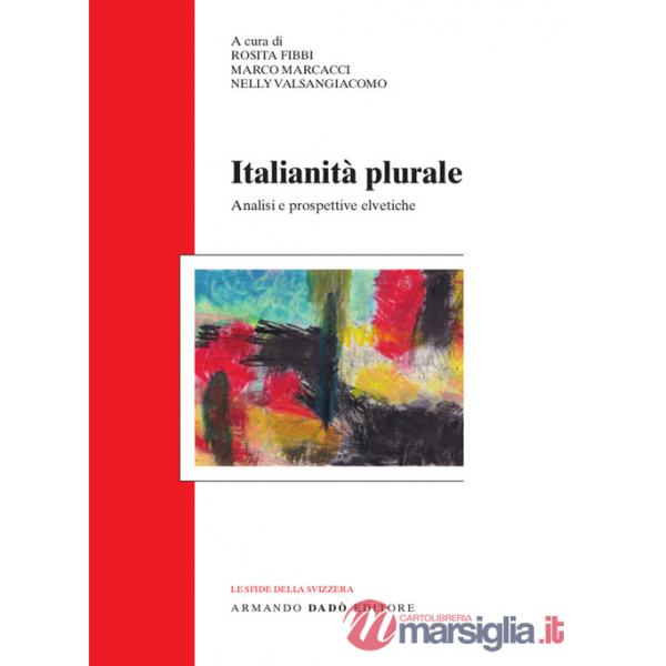 Italianità plurale. Analisi e prospettive elvetiche