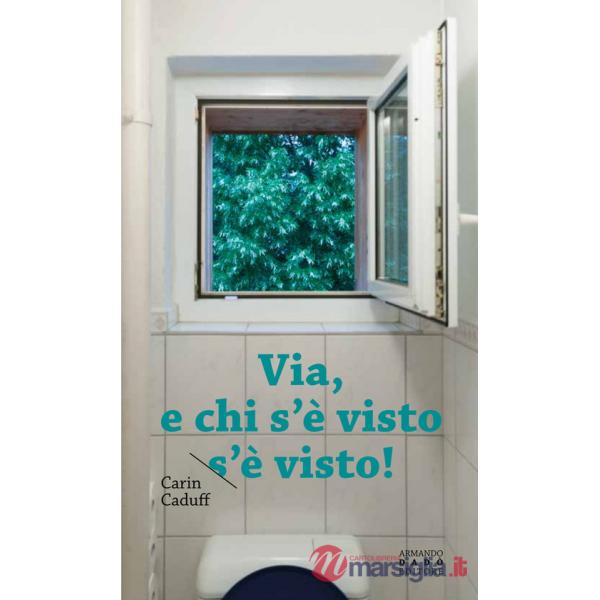 Via, e chi s'è visto s'è visto