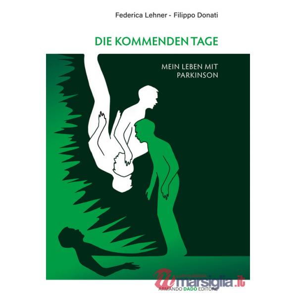 Kommenden Tage. Mein leben mit Parkinson (Die)