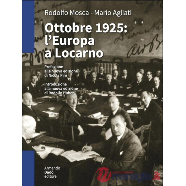 Ottobre 1925. L'Europa a Locarno