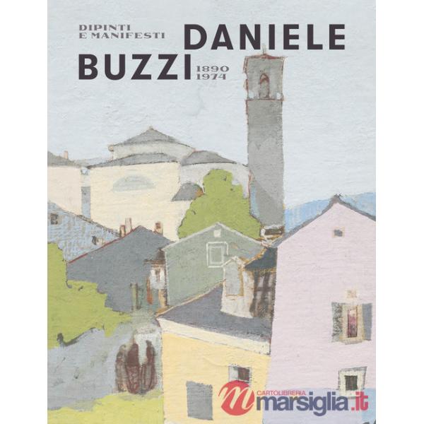 Daniele Buzzi 1890-1974. Dipinti e manifesti