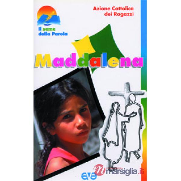 Maddalena. La Lectio divina proposta ai ragazzi