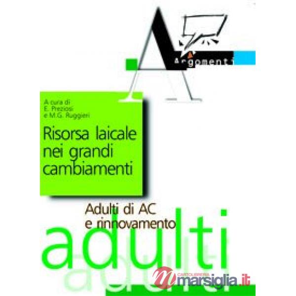 Risorsa laicale nei grandi cambiamenti. Adulti di AC e rinnovamento