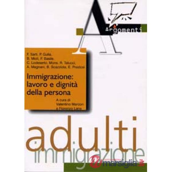 Immigrazione: lavoro e dignità della persona