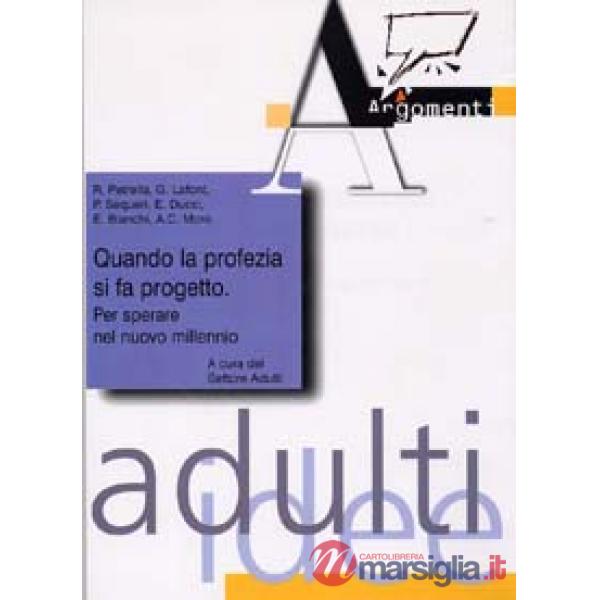 Quando la profezia si fa progetto. Per sperare nel nuovo millennio