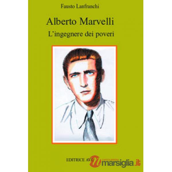 Alberto Marvelli. L'ingegnere dei poveri