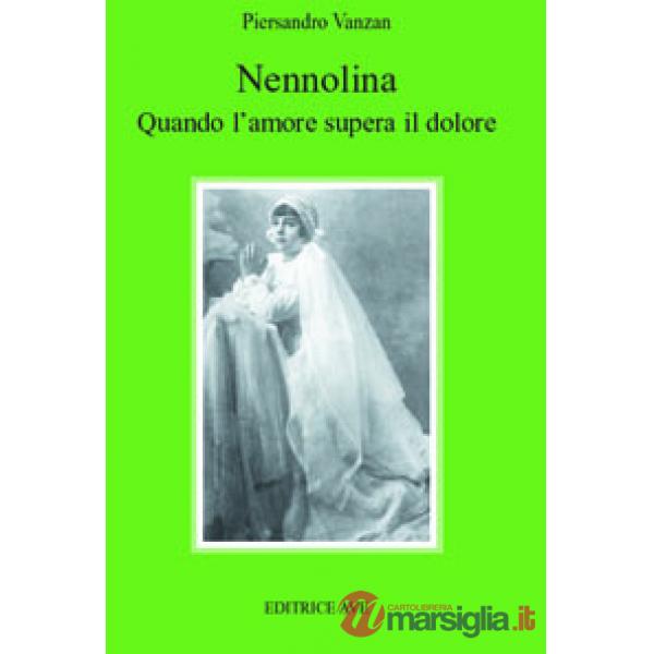 Nennolina. Quando l'amore supera il dolore