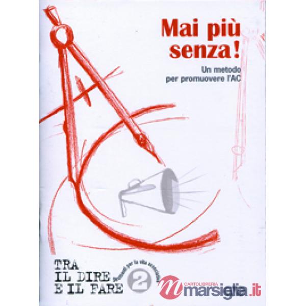 Mai più senza. Un metodo per promuovere l'AC
