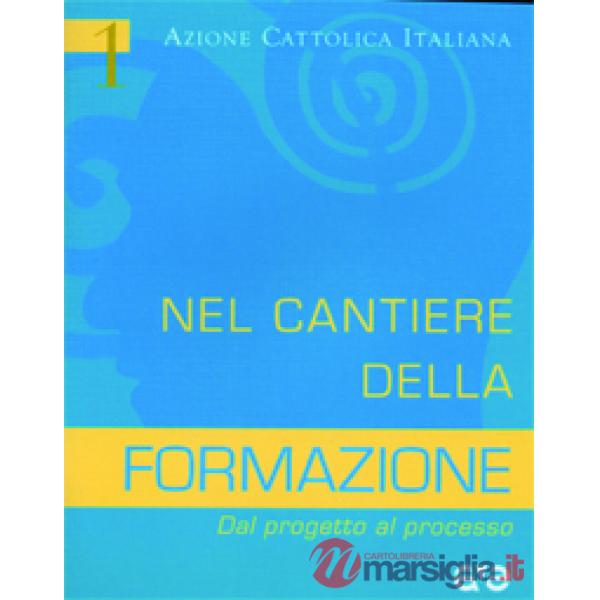 Nel cantiere della formazione. Dal progetto al processo
