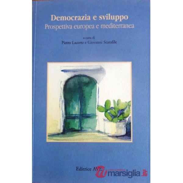 Democrazia e sviluppo. Prospettiva europea e mediterranea