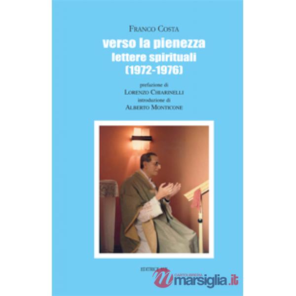 Verso la pienezza. Lettere spirituali (1972-1976)
