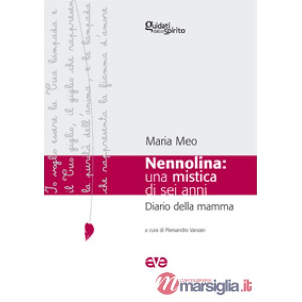 Nennolina: una mistica di sei anni. Diario della mamma