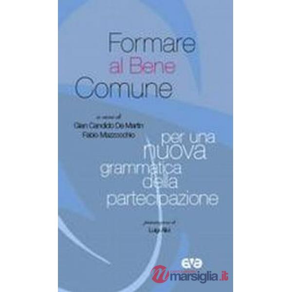 Formare al bene comune. Per una nuova grammatica della partecipazione