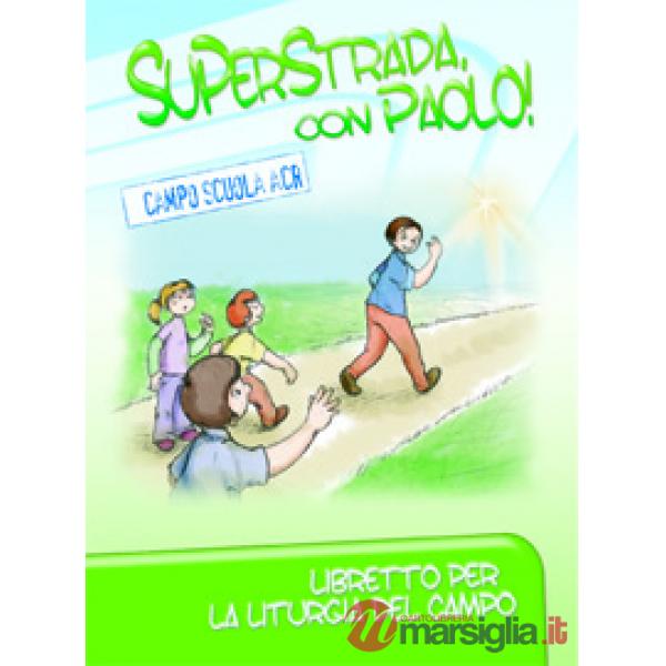 Superstrada con Paolo! Libretto per la liturgia del campo