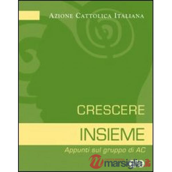 Crescere insieme. Appunti sul gruppo di AC