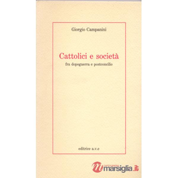 Cattolici e società fra dopoguerra e postconcilio