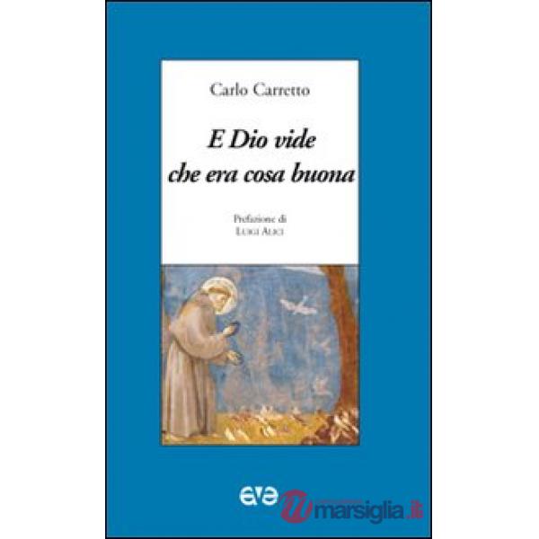 E Dio vide che era cosa buona