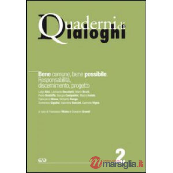 Bene comune, bene possibile. Responsabilità, discernimento, progetto