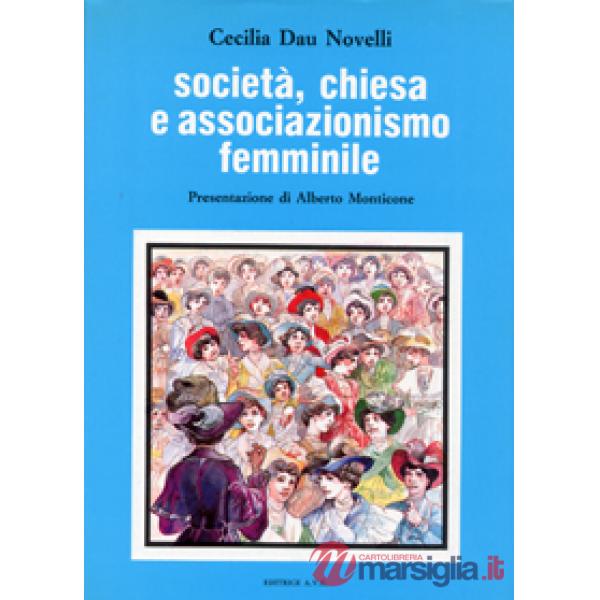 Società, Chiesa e associazionismo femminile. L'Unione fra le donne cattoliche d'Italia (1902-1919)