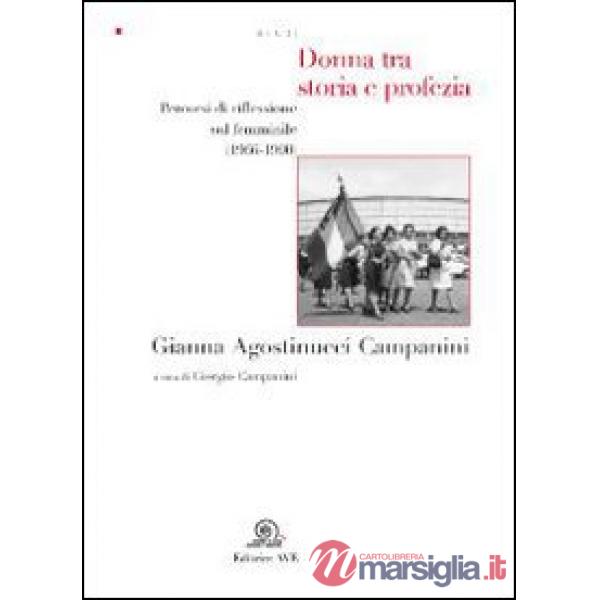 Donna tra storia e profezia. Percorsi di riflessione sul femminile (1966-1990)
