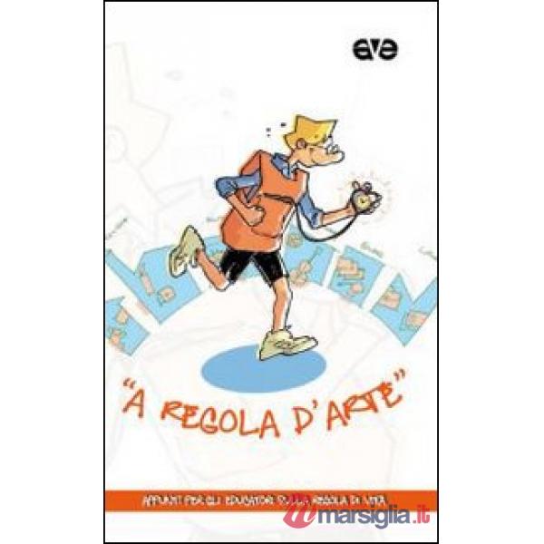 A regola d'arte. Appunti per gli educatori sulla Regola di vita
