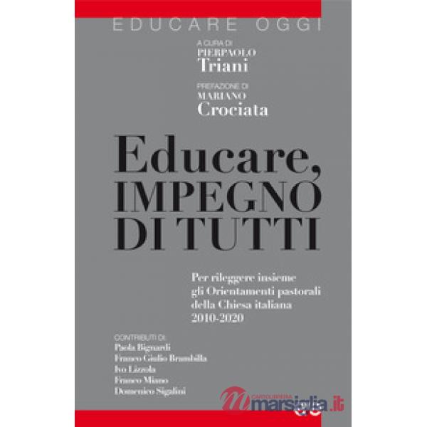 Educare, impegno di tutti. Per rileggere insieme gli Orientamenti pastorali dell