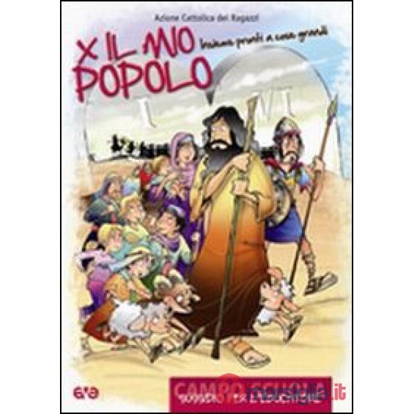 Per il mio popolo. Insieme pronti a cose grandi. Campo scuola: Sussidio per l'educatore-Libretto per la liturgia