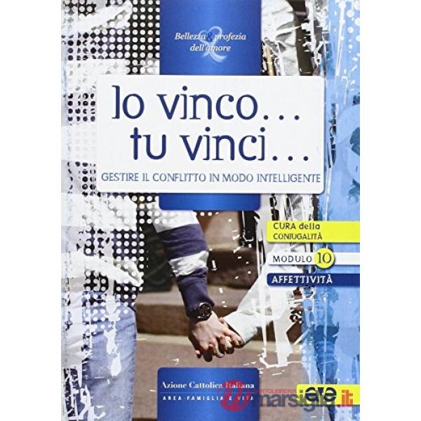 Io vinco... tu vinci... Gestire il conflitto in modo intelligente