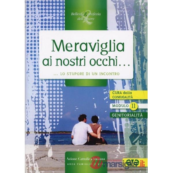Meraviglia ai nostri occhi... lo stupore di un incontro