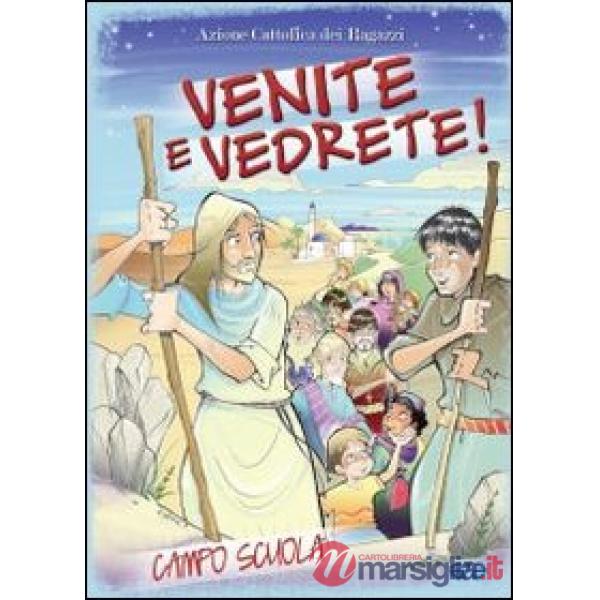 Venite e vedrete. Sussidio campo scuola
