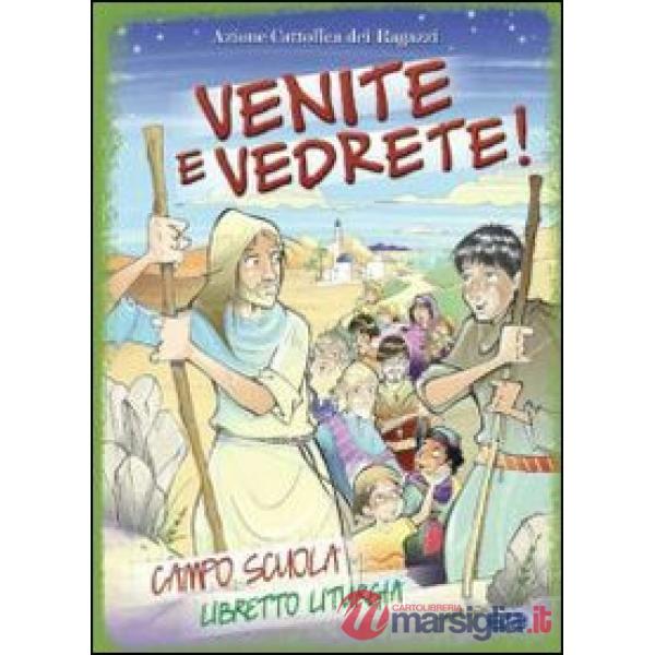 Venite e vedrete! Campo scuola. Libretto liturgia